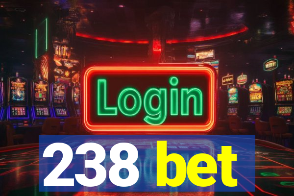 238 bet